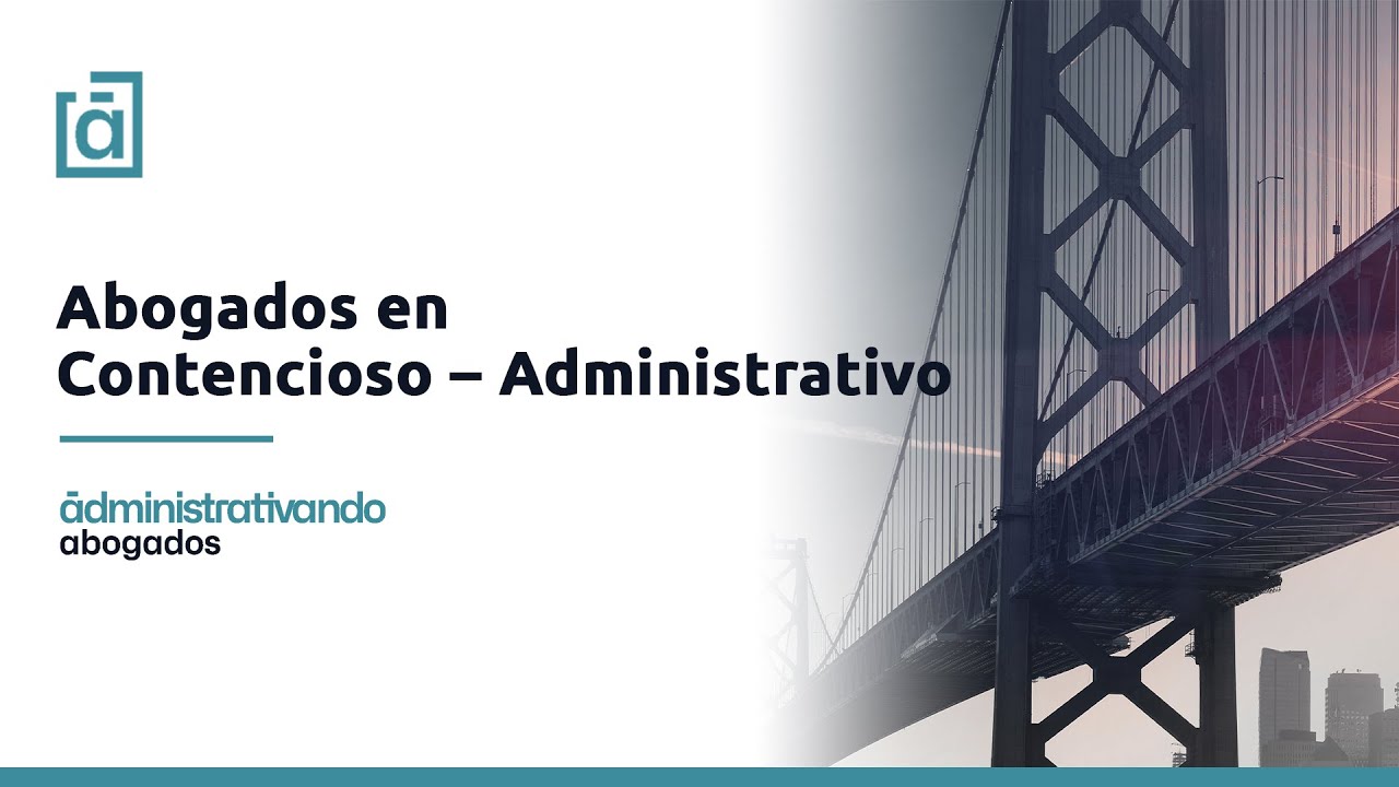 Abogados Contencioso Administrativo | Administrativando Abogados