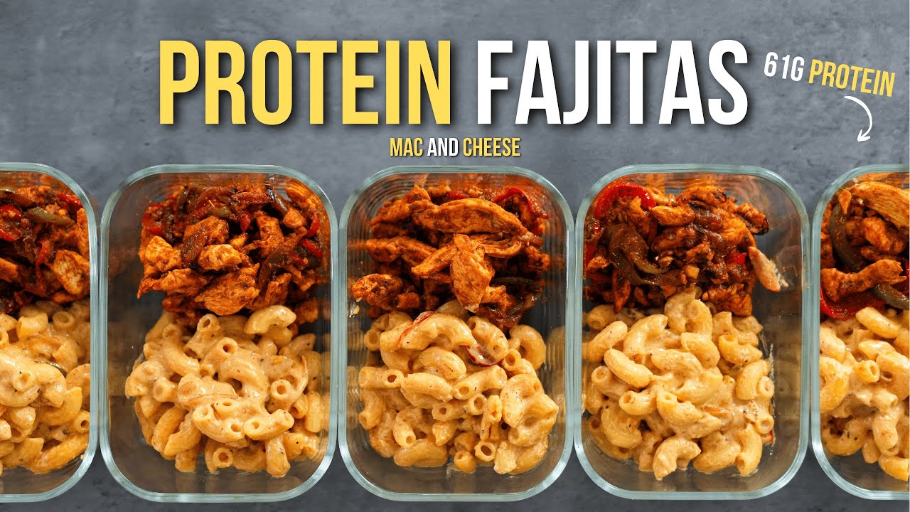 61g Protein Meal Prep For The Week | Chicken Fajita Mac & Cheese