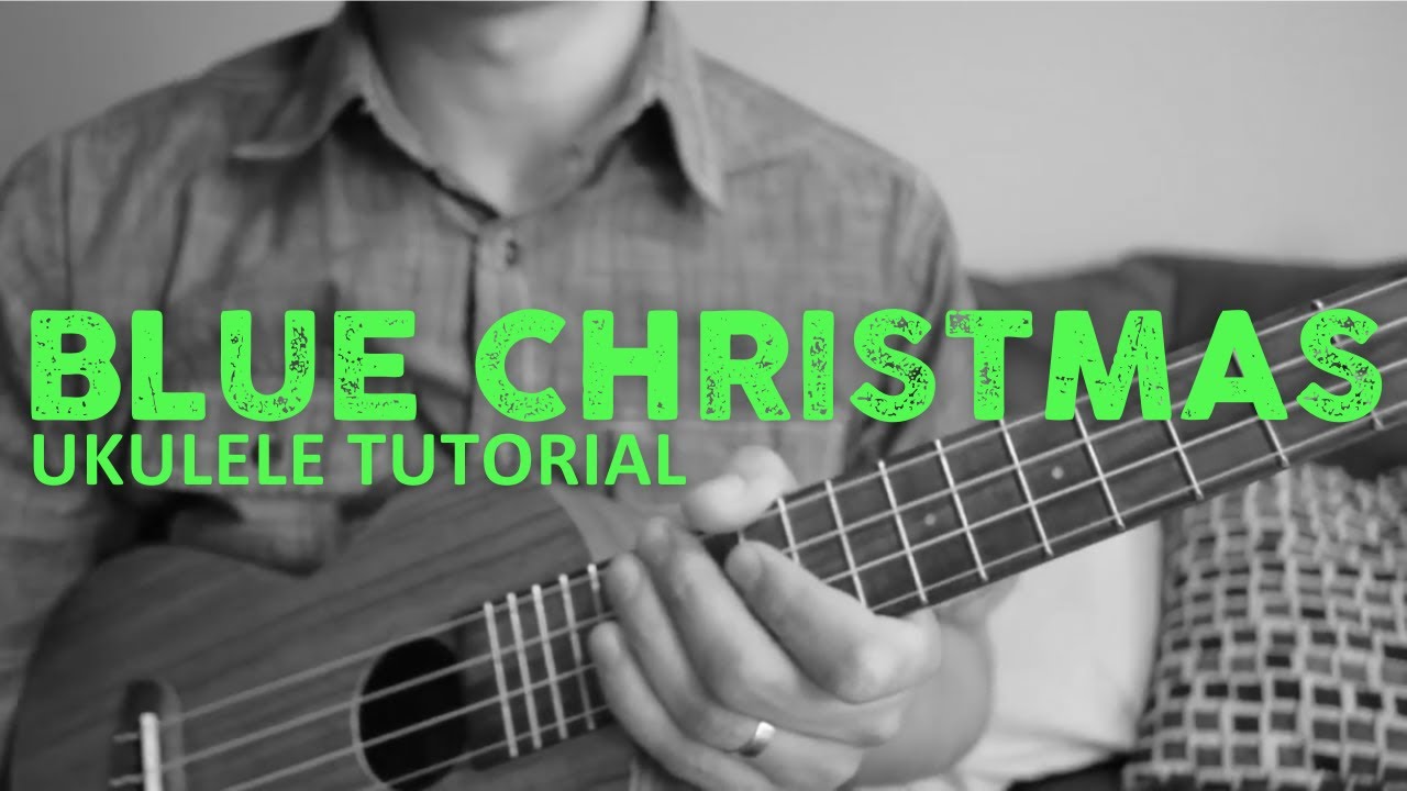 Blue Christmas Ukulele Tutorial - Elvis (How to Play)