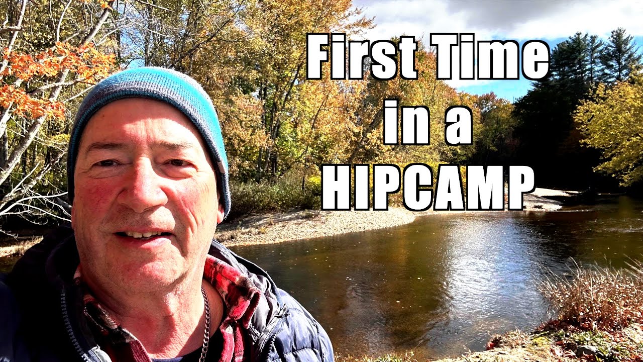 First Time in a HIPCAMP Bear Camp River Tamworth, NH
