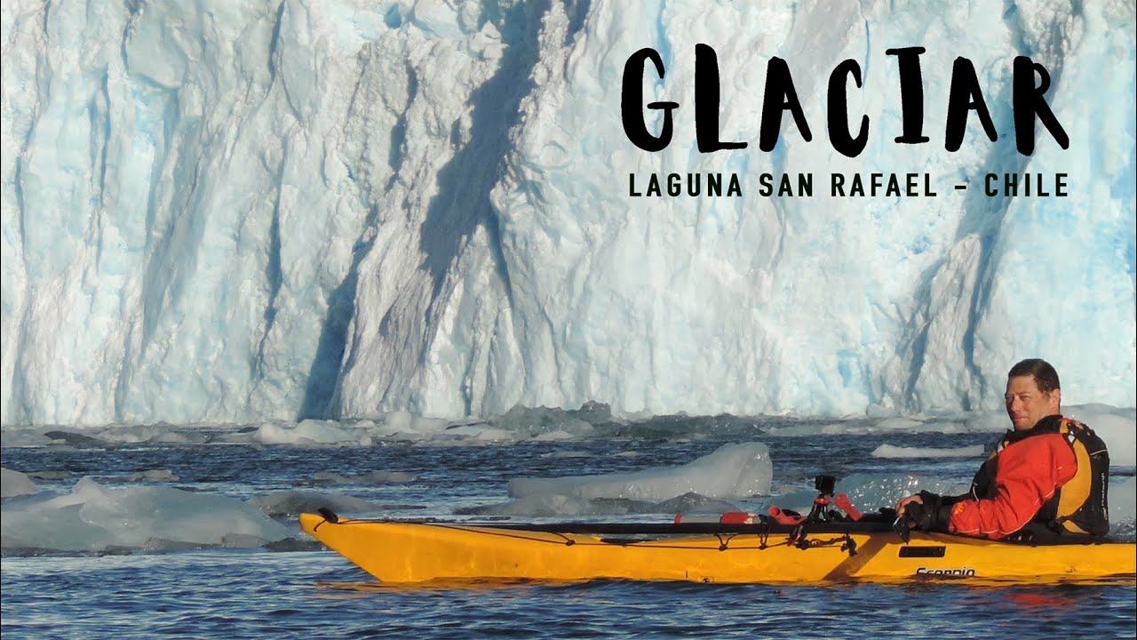 GLACIAR LAGUNA SAN RAFAEL en KAYAK