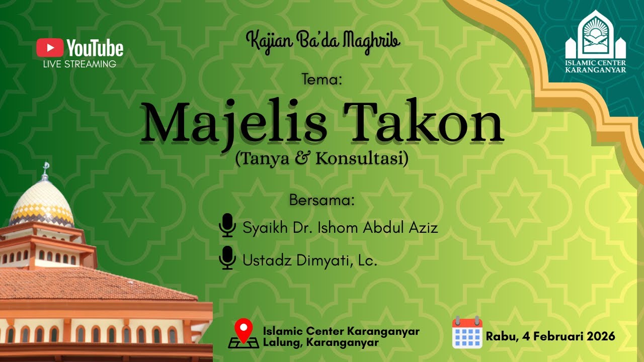 Majelis Takon - Syaikh Dr. Ishom Abdul Aziz & Ustadz Dimyati, Lc. | 4 Februari 2026