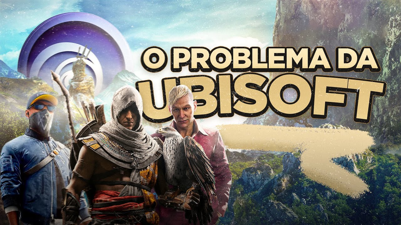 O GRANDE PROBLEMA DA UBISOFT
