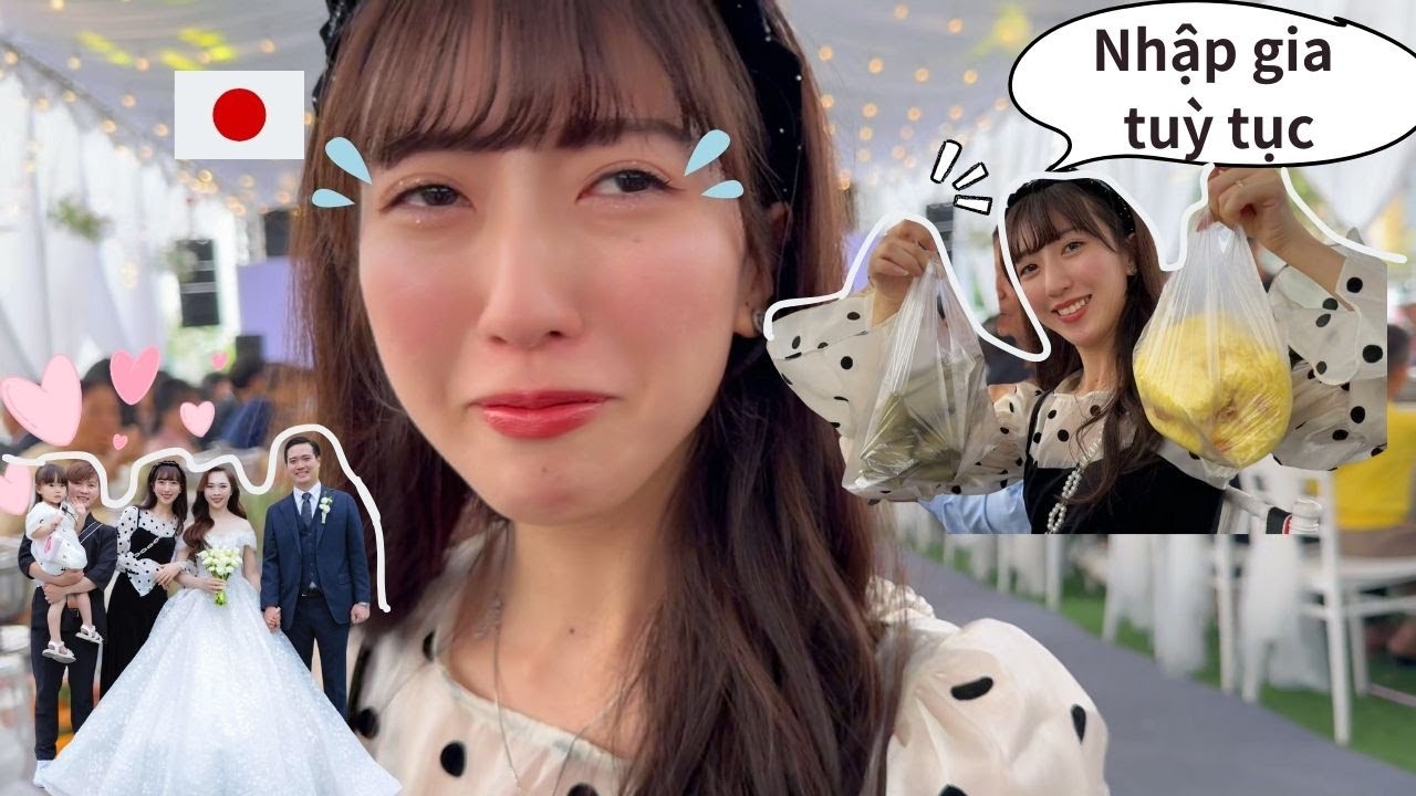 Vợ Nhật Lần đầu Đi Đám Cưới Việt và Những Khoảnh Khắc Không Thể Quên