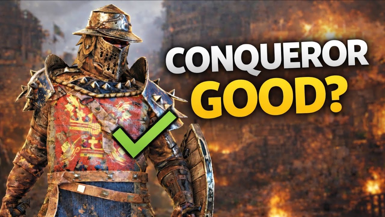 IS CONQUEROR STILL A GOOD HERO?….[For Honor]
