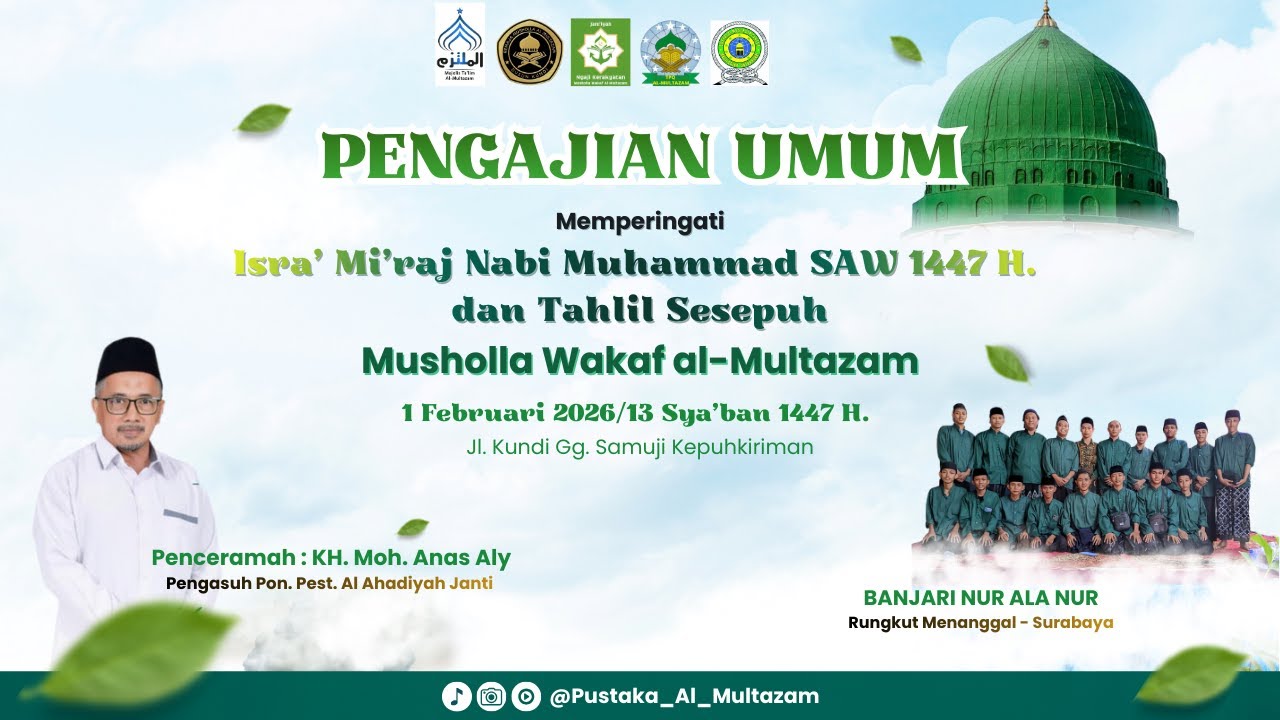 🔴(LIVE) Peringatan Isra' Mi'raj Nabi Muhammad SAW 1447 H di Musholla Wakaf Al-Multazam