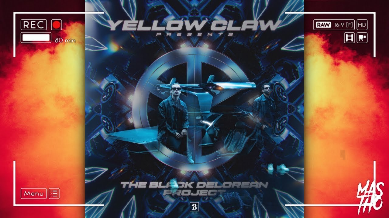 Yellow Claw - The Black Delorean Project [MASTHO]