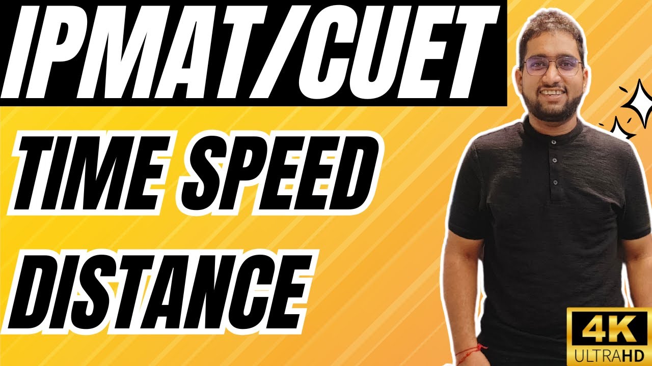 Time Speed Distance Class 1 for IPMAT, JIPMAT & CUET | From Basics to Advanced