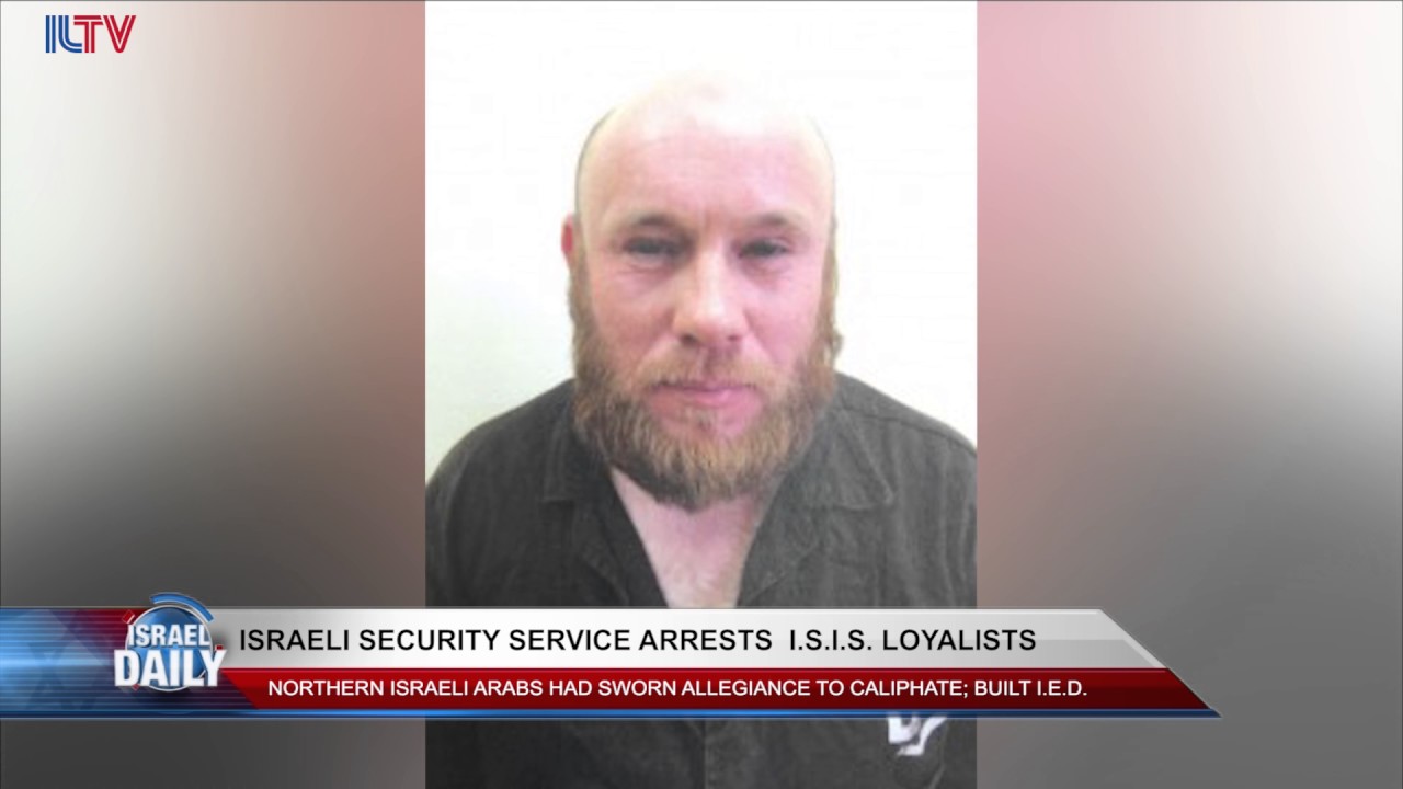 Israeli Security Service Arrests ISIS Loyalists