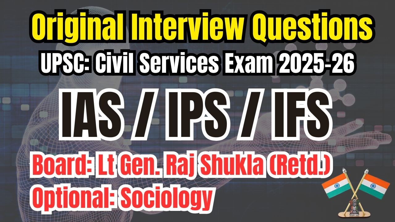 UPSC Exam | Civil Services Exam | Interview Transcripts |Original Interview Questions 2026 |Part-114