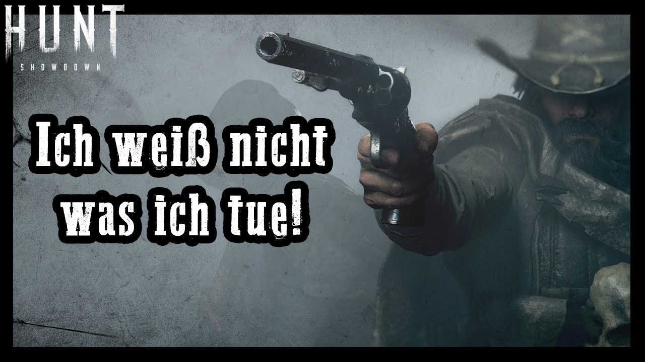 Hunt Showdown - #1: Ich weiß nicht, was ich tue! [Deutsch]