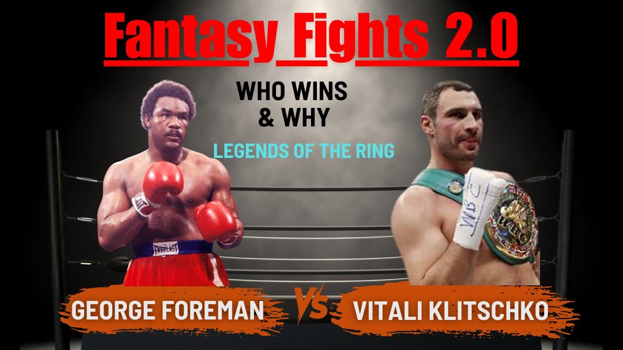Легендарный матч Виталий Кличко против Джорджа Формана Fantasy Fights 2 0