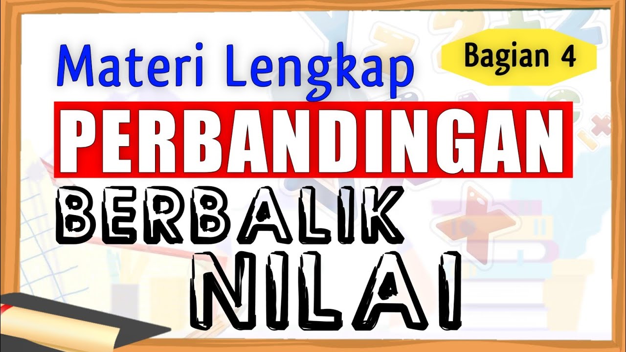 Perbandingan (4) | Perbandingan Berbalik Nilai | Matematika Kelas 7