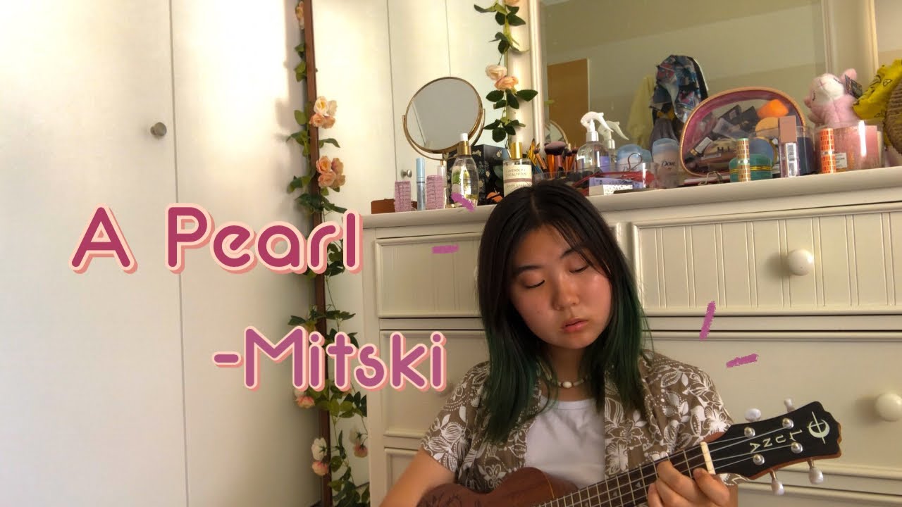 A Pearl - Mitski (ukulele cover)