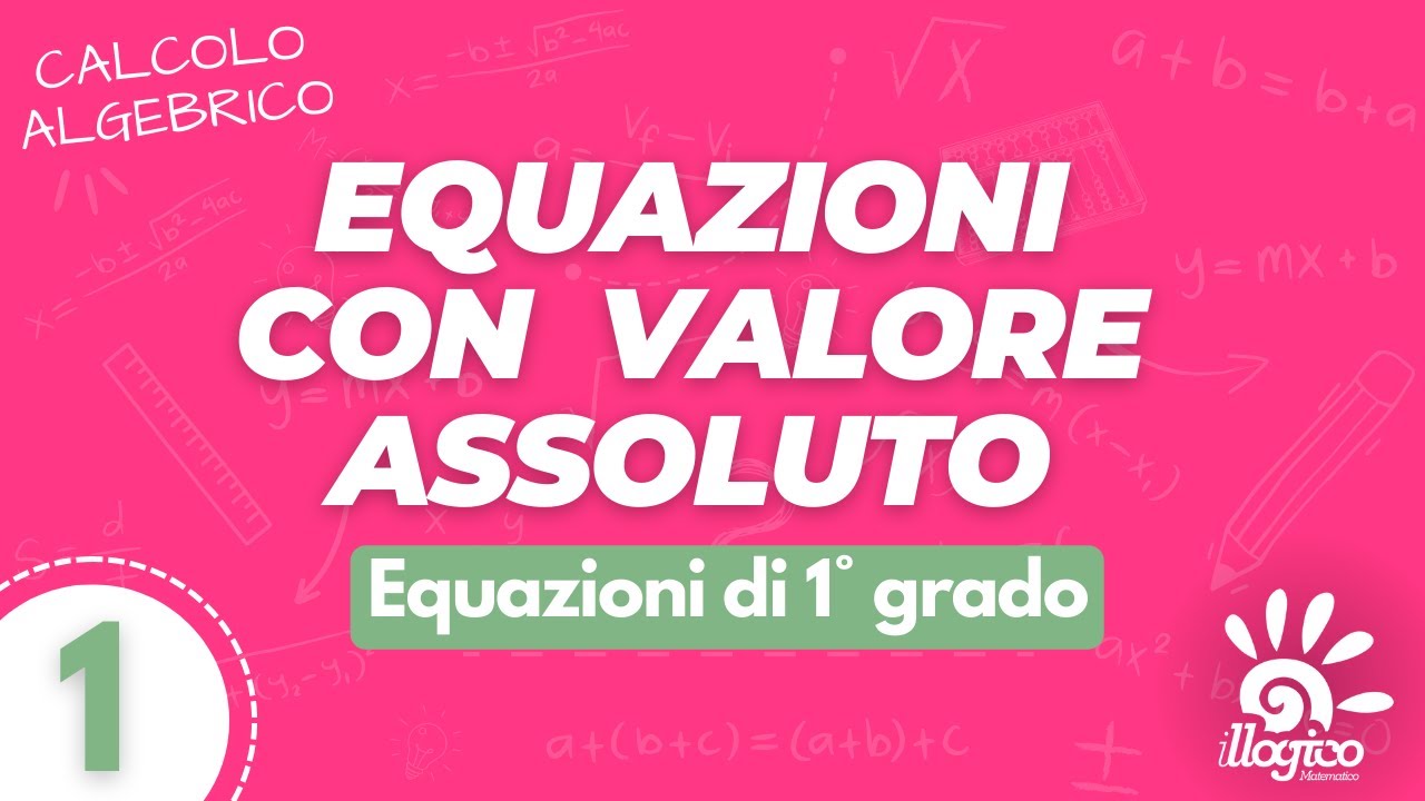 Equazioni di primo grado con valore assoluto - 1