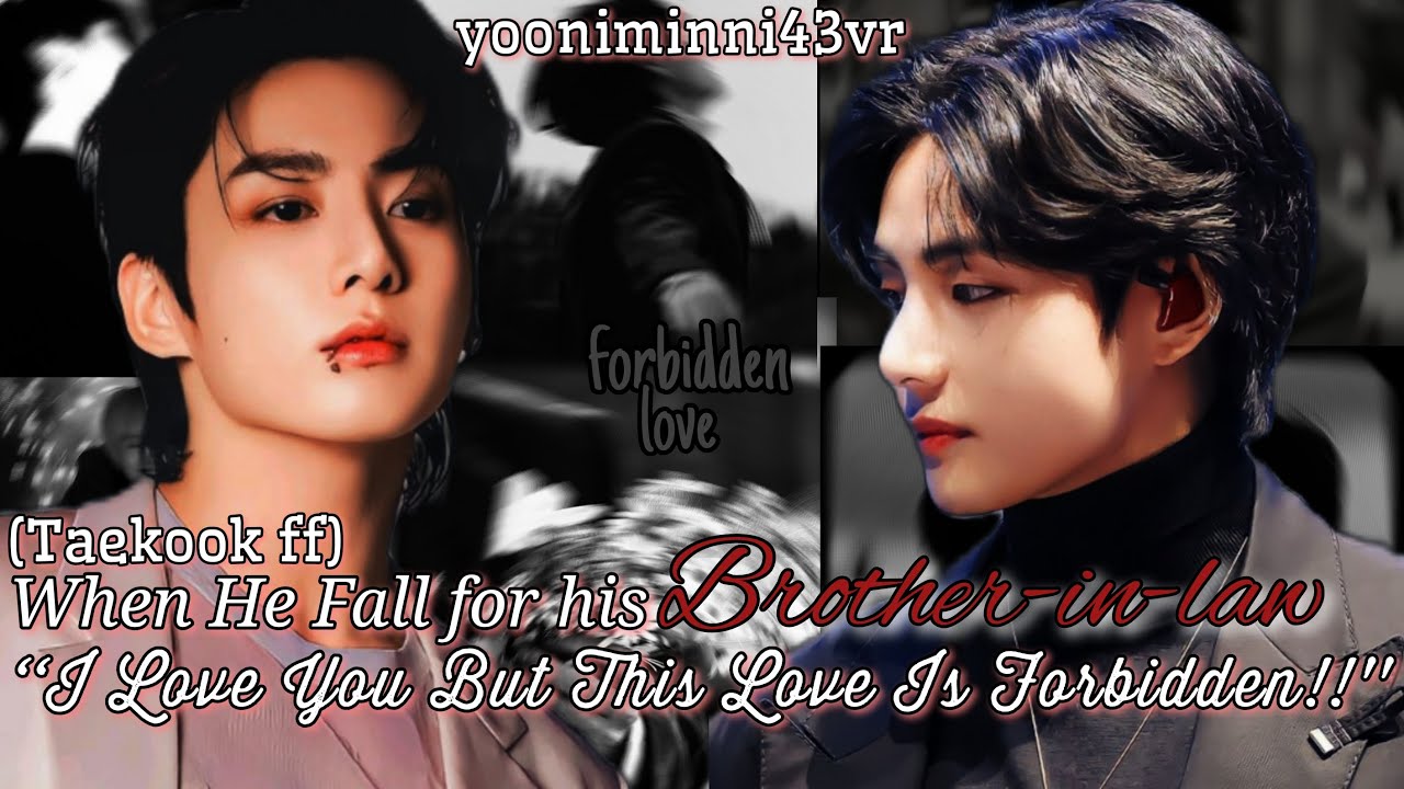 When he fall for his Brother-in-law/Taekook ff/ Part-2 #taekook #taekookff