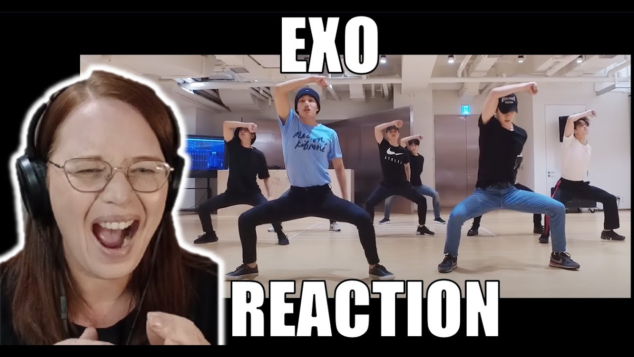 GINGER T REACTS TO EXO - DANCE PRACTICES - WOW!!!