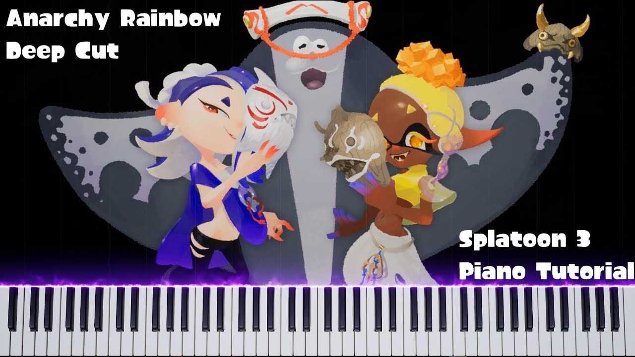 [Splatoon 3] Anarchy Rainbow (Deep Cut) - Piano Tutorial