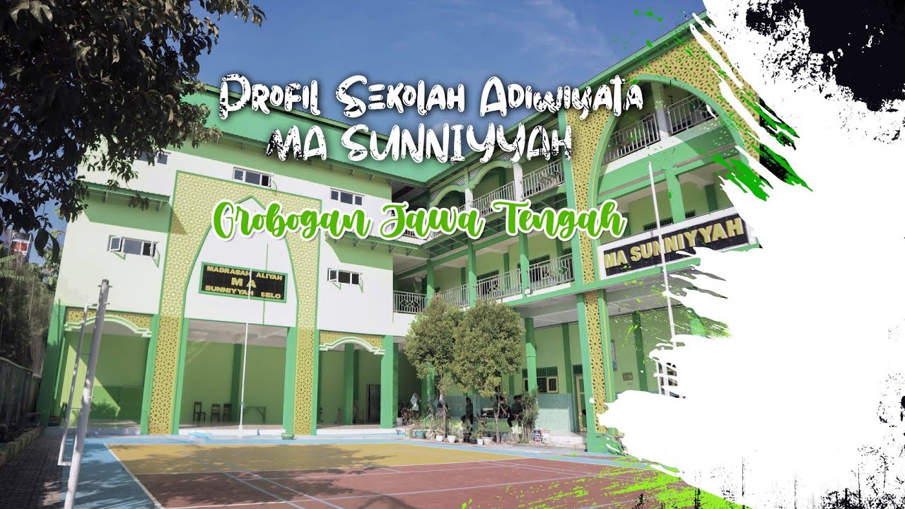 PROFIL SEKOLAH ADIWIYATA | MA SUNNIYYAH | GROBOGAN JAWA TENGAH