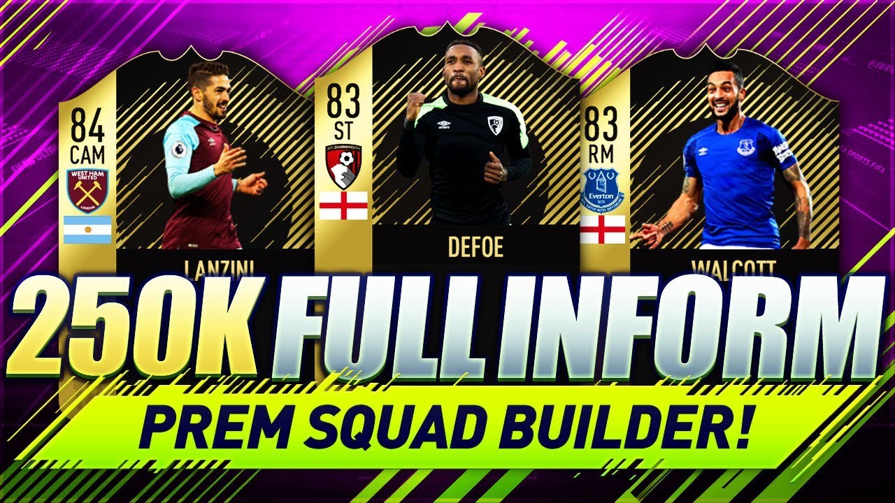250K FULL INFORM TEAM PREMIER LEAGUE FIFA 18 Squad Builder w/ Custom Tactics & Player Instructions
