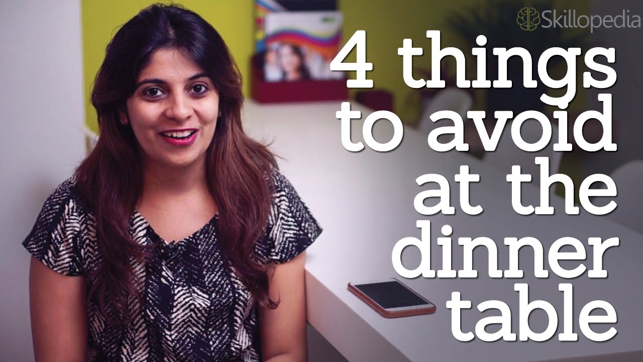Dining etiquette rules - 4 things to avoid at the dinner table - personality development video