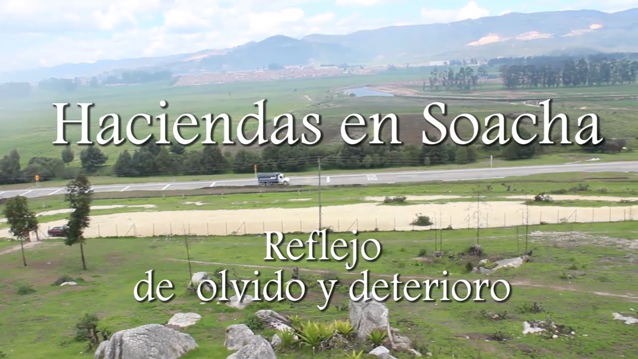 Haciendas en Soacha, reflejo de olvido y deterioro.