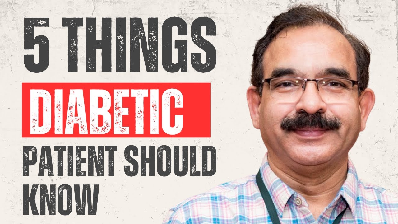 5 Things Any DIABETIC Patient Should Know!