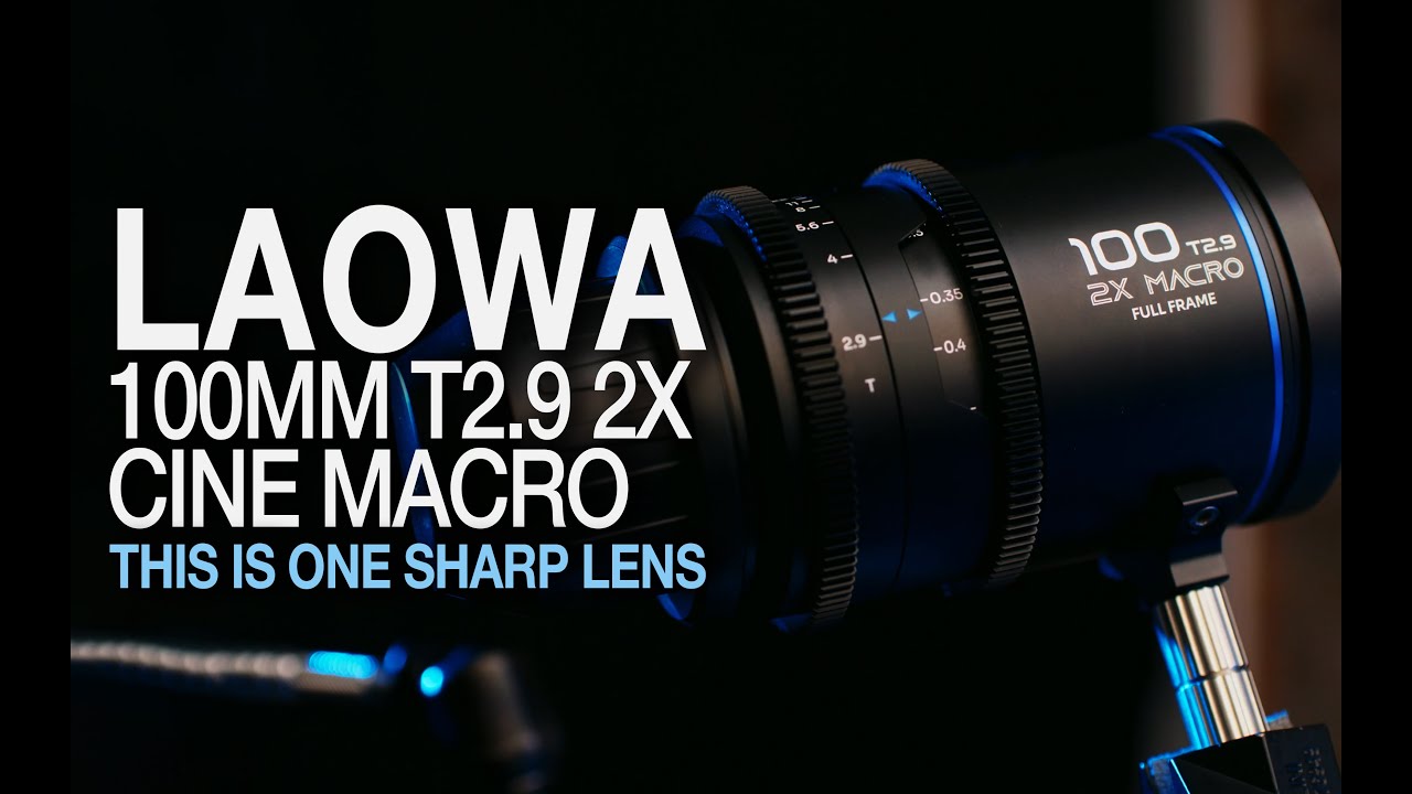 LAOWA 100MM T2.9 2X CINE MACRO Review - This lens is great!