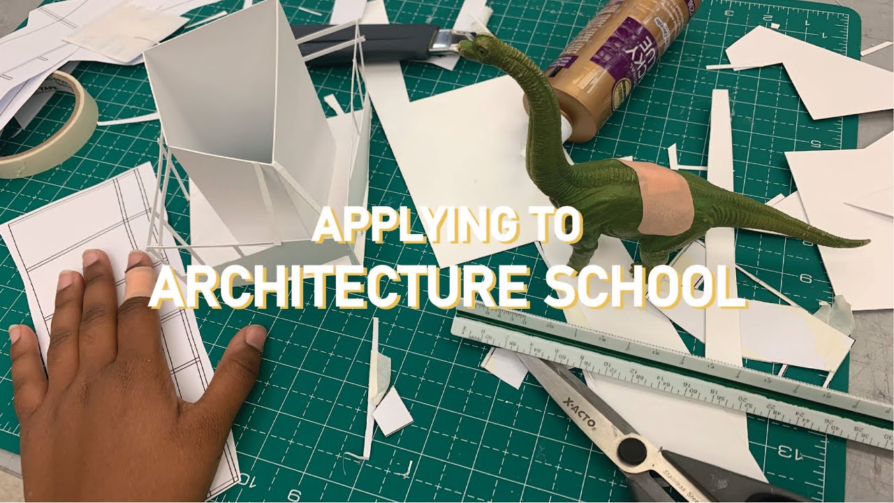 HOW TO APPLY TO ARCHITECTURE SCHOOL
