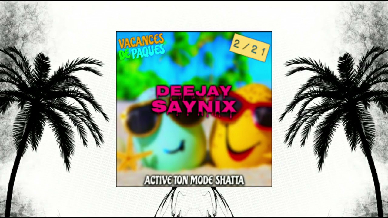 🤯MIX BOUYON 2K21 VACANCES DE PÂQUES DJ SAYNIX🔥(mode shatta toujours activé)💯