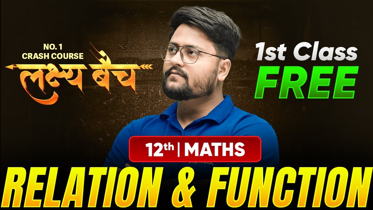 Lakshya Batch 1st Class Free | Class 12 Maths Chapter 1 | Relation and Function | UP Board Exam 2026