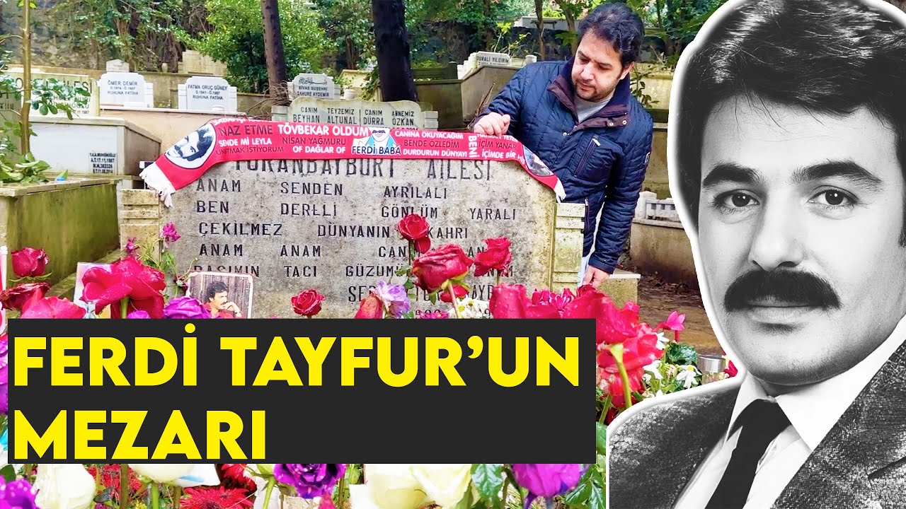 Ferdi Tayfur'un Mezarı  ! 🌹 (Yeniköy Mezarlığı)
