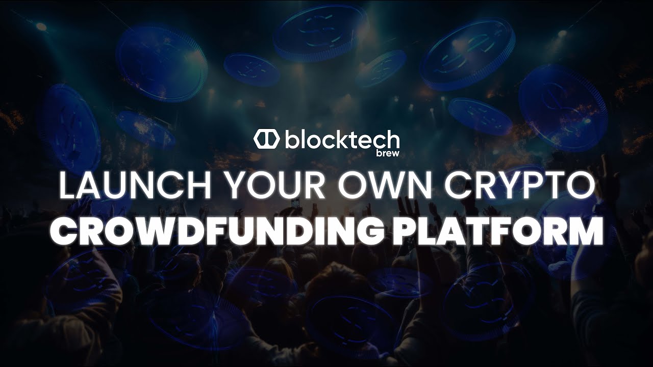 Create Your Own Crypto Crowdfunding Platform with Blocktech Brew