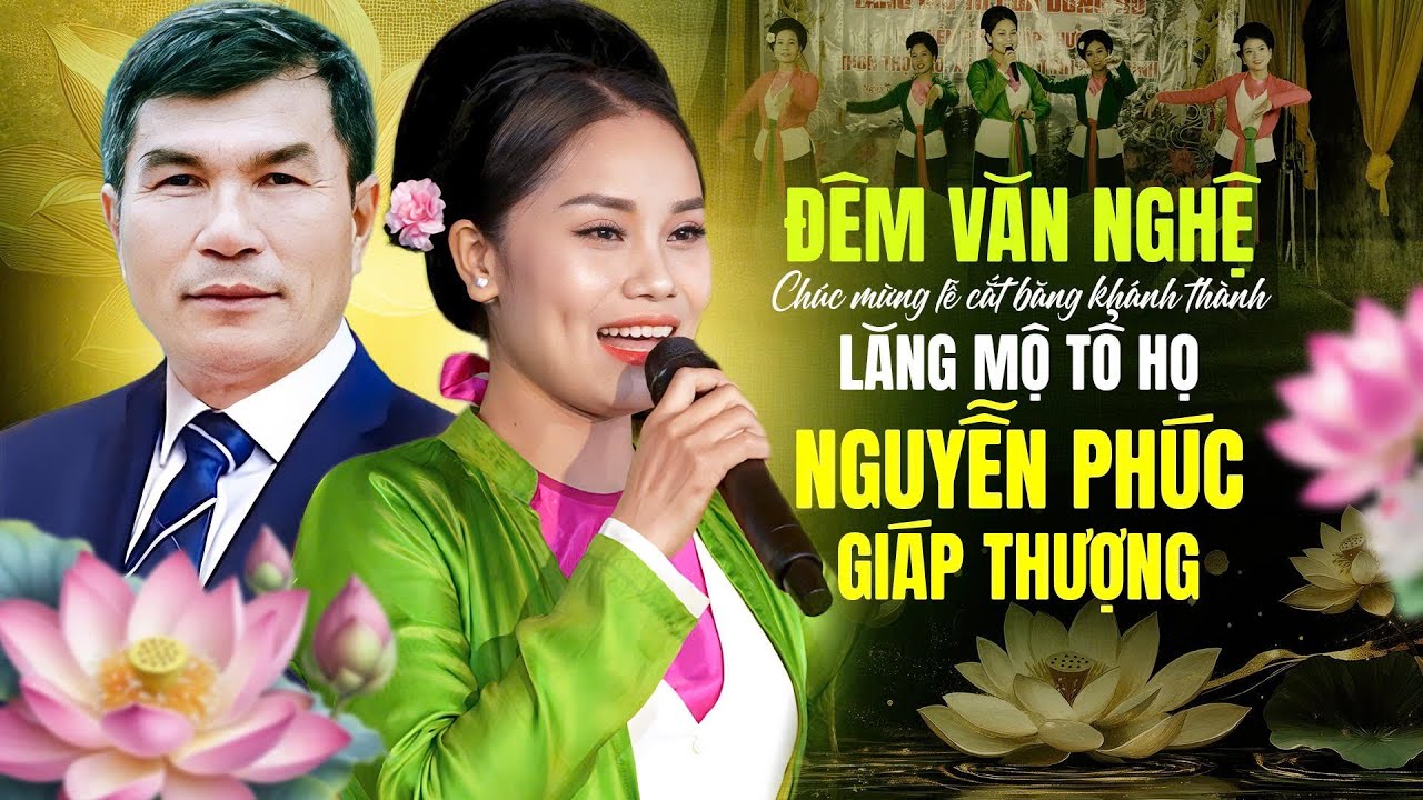 ĐÊM VĂN NGHỆ Chúc mừng Khánh Thành Lăng Mộ Tổ HỌ NGUYỄN PHÚC GIÁP THƯỢNG | NS Huyền Thương