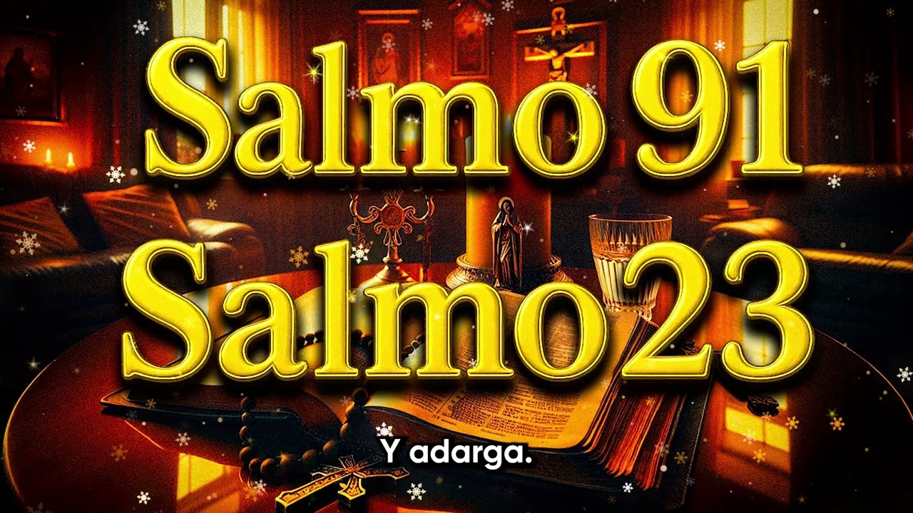 ORACIÓN del DÍA 09 de ENERO - SALMO 91 y SALMO 23 - Las dos ORACIONES MÁS PODEROSAS de la BIBLIA