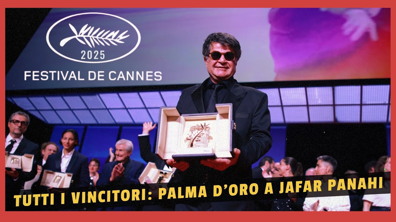 🎬 Festival di Cannes 2025 – Tutti i Vincitori: Palma d’Oro a Jafar Panahi | Lista Completa dei Premi