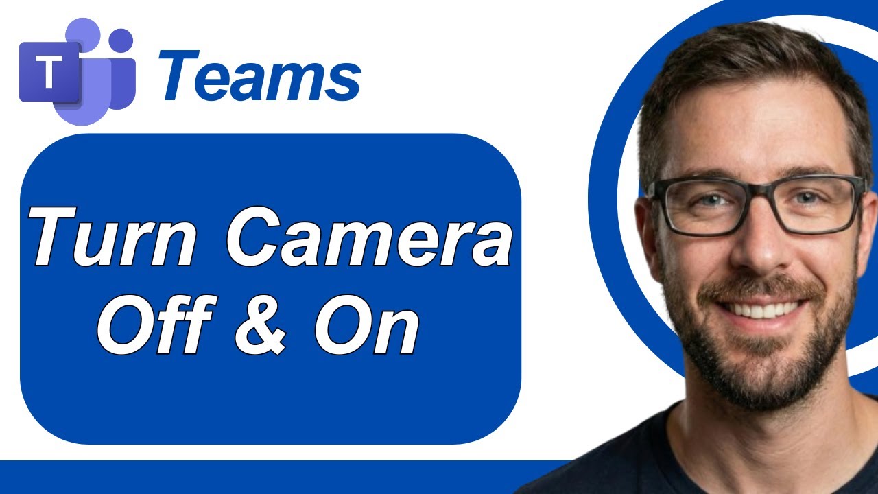 How To Turn Camera Off & On In Microsoft Teams [2026 Guide]