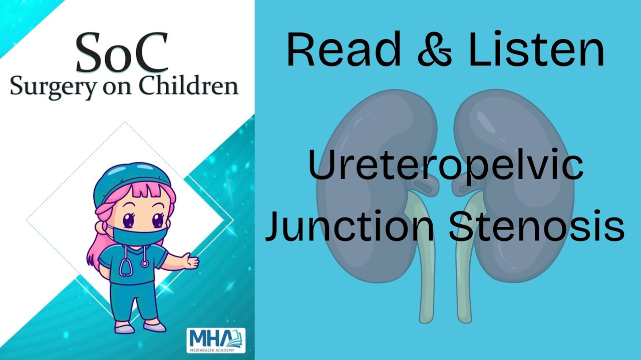 Ureteropelvic Junction Stenosis | A Read & Listen