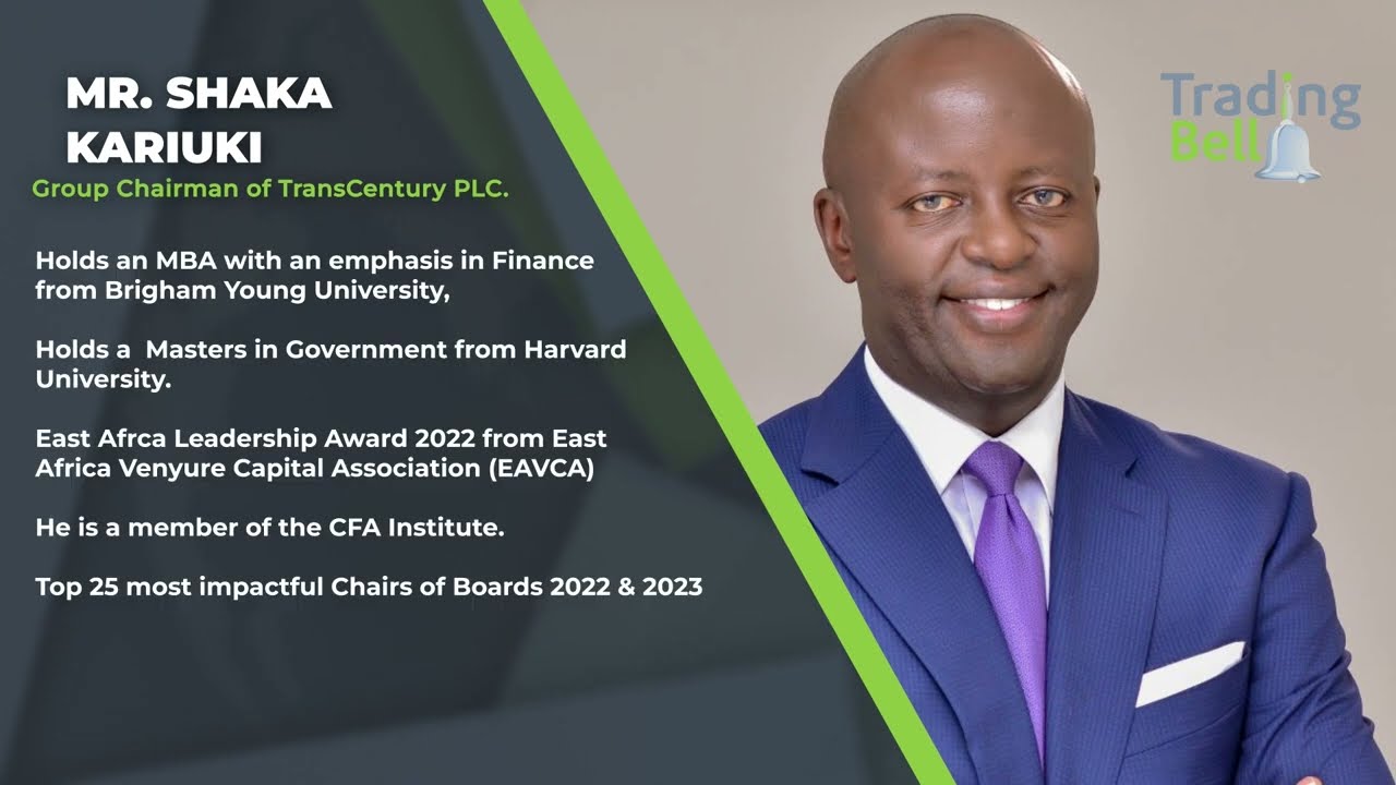 Shaka Kariuki, Chairman - TransCentury  PLC.