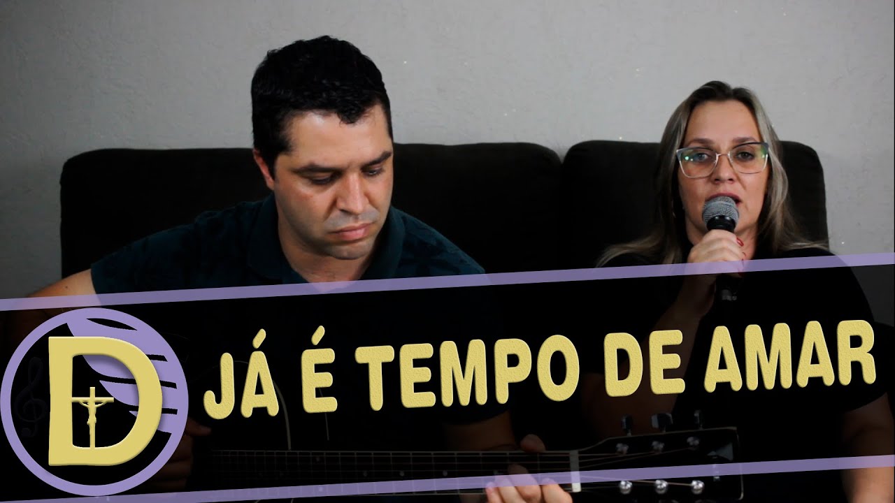 Já é Tempo de Amar - Entrada ou Final  - Tempo Comum (Vida Reluz)
