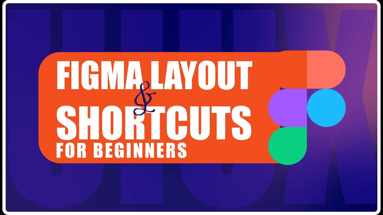 Figma Layout and Shortcuts for Beginners