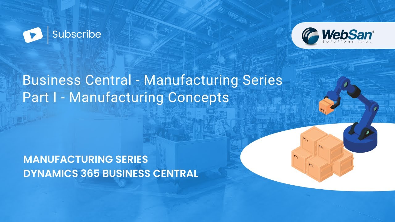 Серия Microsoft Dynamics 365 Business Central «Производство», часть I: Концепции производства