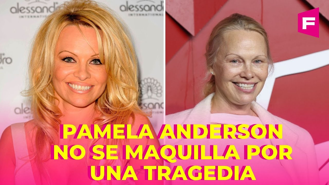 Pamela Anderson dejó de maquillarse por la tragedia que sufrió su amiga: 