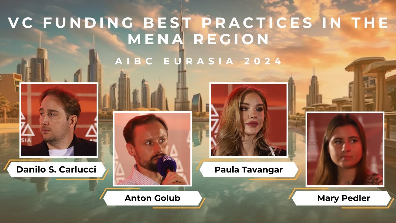 VC Funding Best practices in the MENA Region | AIBC Eurasia Conference 2024