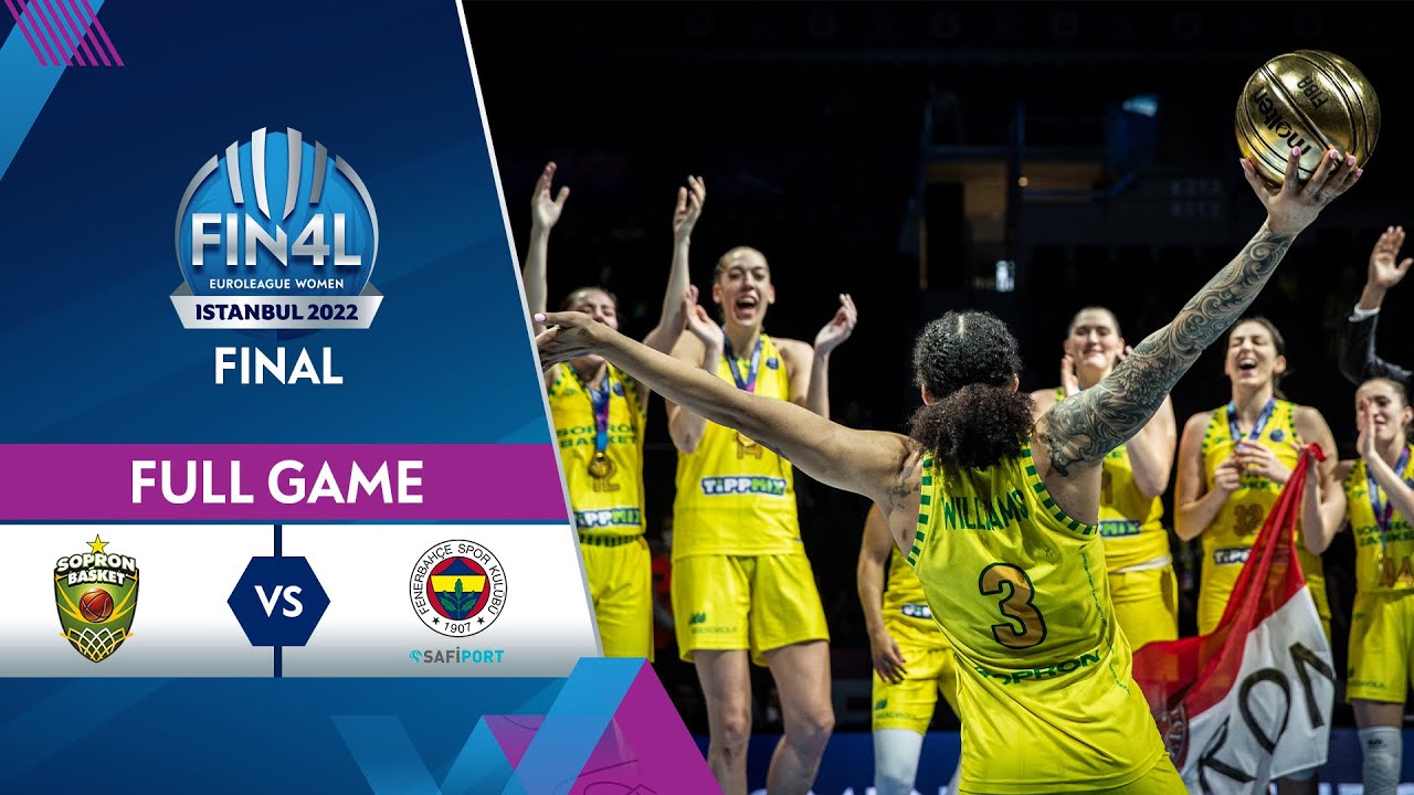 FINAL: Sopron Basket v Fenerbahce Safiport | Full Basketball Game | EuroLeague Women 2021-22
