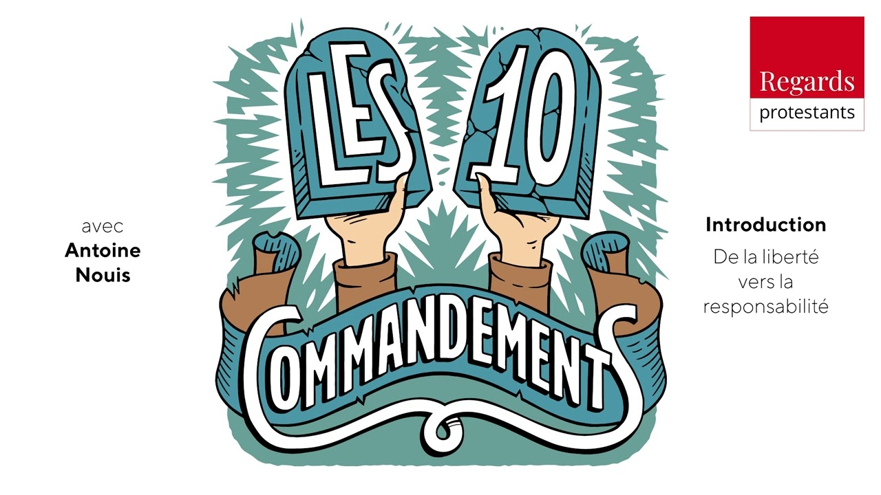 Les 10 commandements - Introduction - De la liberté vers la responsabilité
