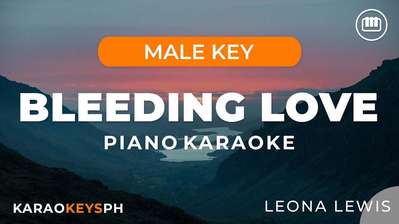 Bleeding Love - Leona Lewis (Male Key - Piano Karaoke)