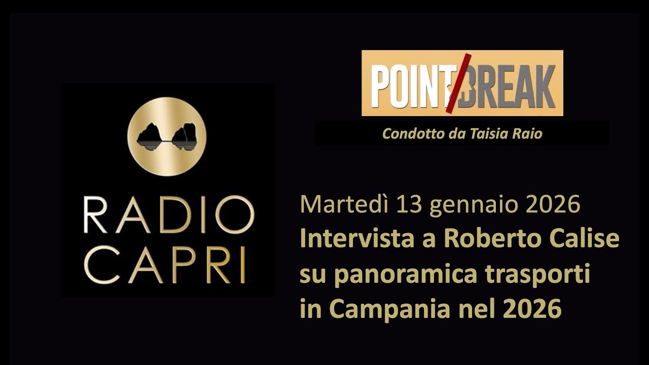 Intervista Roberto Calise a Radio Capri su panoramica trasporti in Campania nel 2026