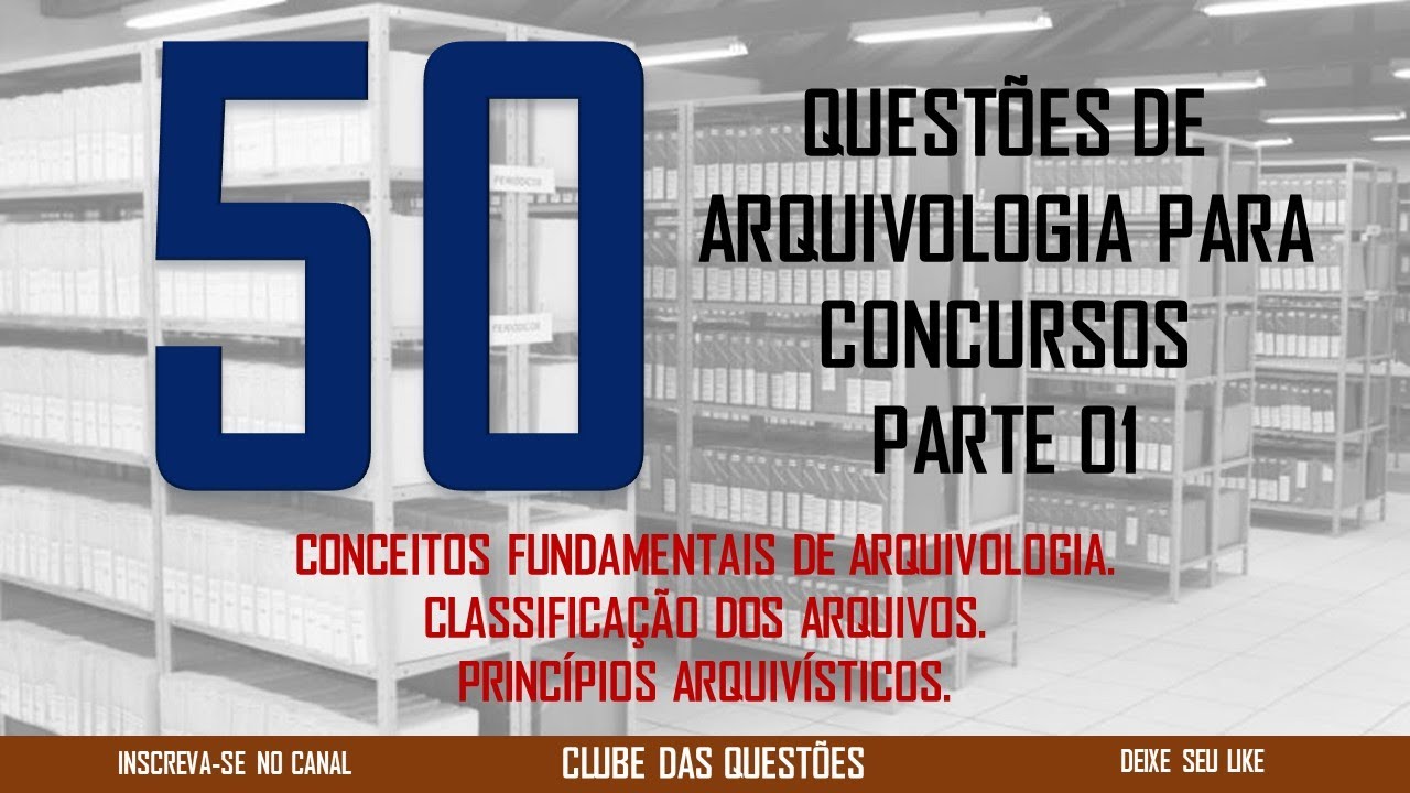 Resolva Questões de Arquivologia PARTE 01