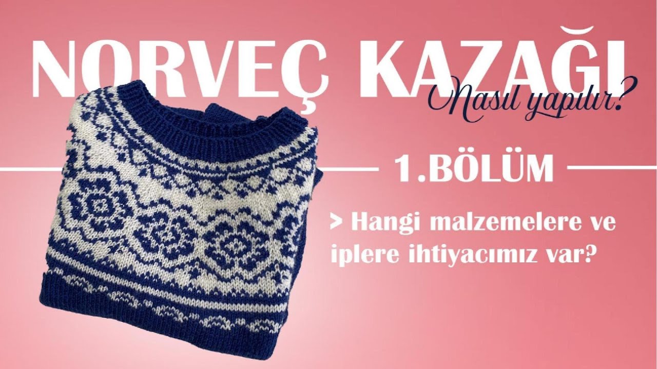 Norveç kazağı  bölüm 1 malzemeler ve ipler